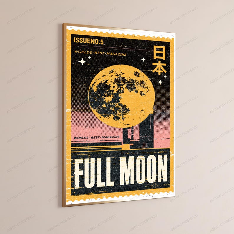 May include: A rectangular wall art print featuring a yellow full moon against a black and pink background. The text reads ISSUENO.5, WORLDS BEST MAGAZINE, and FULL MOON, with Japanese characters for Japan. The design has a postage stamp border.