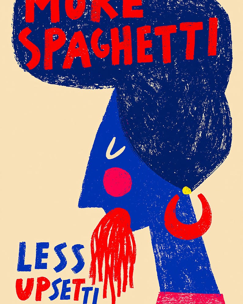 May include: A graphic print on a cream background featuring a blue profile of a figure with dark blue hair, a red earring, and a red beard. The text reads MORE SPAGHETTI at the top and LESS UPSETTI at the bottom in bold red and blue lettering.