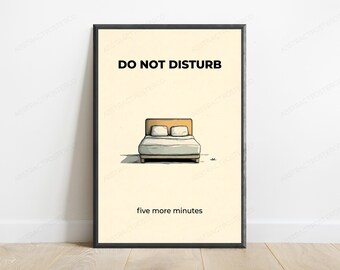 Do Not Disturb Bed Print | Funny Bedroom Wall Art | Minimalist Lazy Day Poster | Five More Minutes | Sleep Humour | Digital Download A3