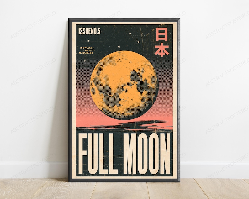 May include: A rectangular wall poster featuring a large orange full moon centred against a dark sky with small stars. The text reads ISSUE NO.5, WORLDS BEST MAGAZINE, Japanese characters, and FULL MOON in large bold letters at the bottom.