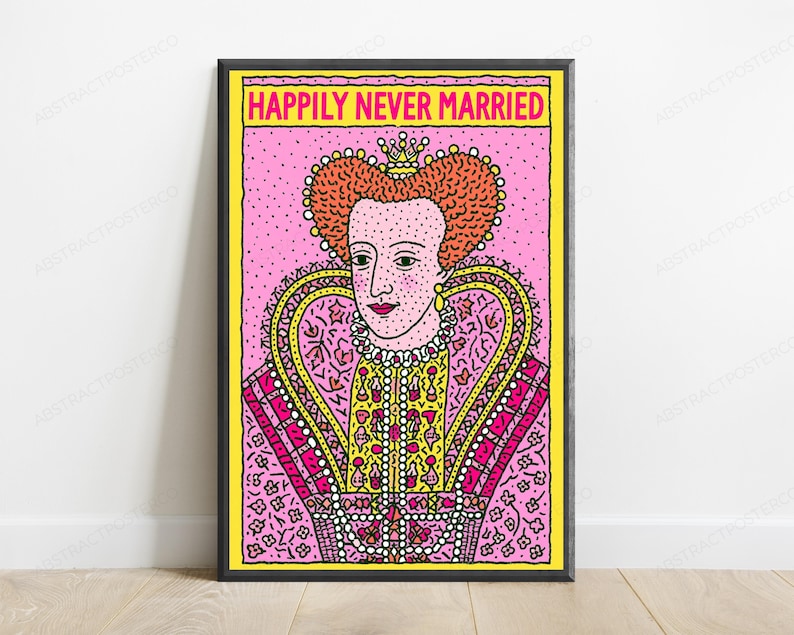 May include: A framed poster featuring a stylized illustration of a royal figure with orange hair and a crown, set against a pink dotted background. The text "HAPPILY NEVER MARRIED" is printed in bold yellow letters at the top of the artwork.