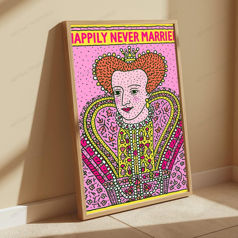 May include: A framed wall art print featuring a stylized illustration of a queen with orange hair and a crown. The background is pink with black dots. The text "HAPPILY NEVER MARRIED" is printed in yellow at the top. The queen wears a yellow patterned garment with white pearl-like accents.