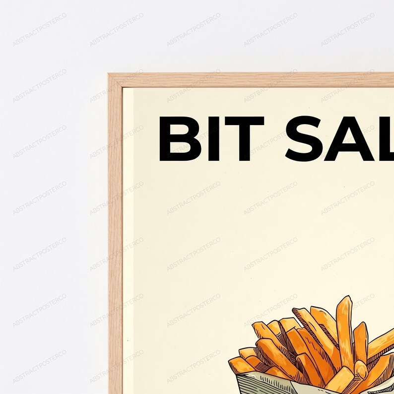 May include: A framed wall art print featuring a light cream background with the black text BIT SAL visible at the top. Below the text is a detailed illustration of a portion of golden-brown french fries served in a paper container.