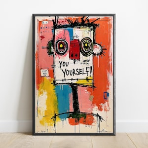 May include: A framed abstract expressionist print featuring a stylized face with large circular eyes and a red nose. The text YOU YOURSELF! is written in black ink. The background consists of vibrant orange, pink, yellow, and blue paint strokes.
