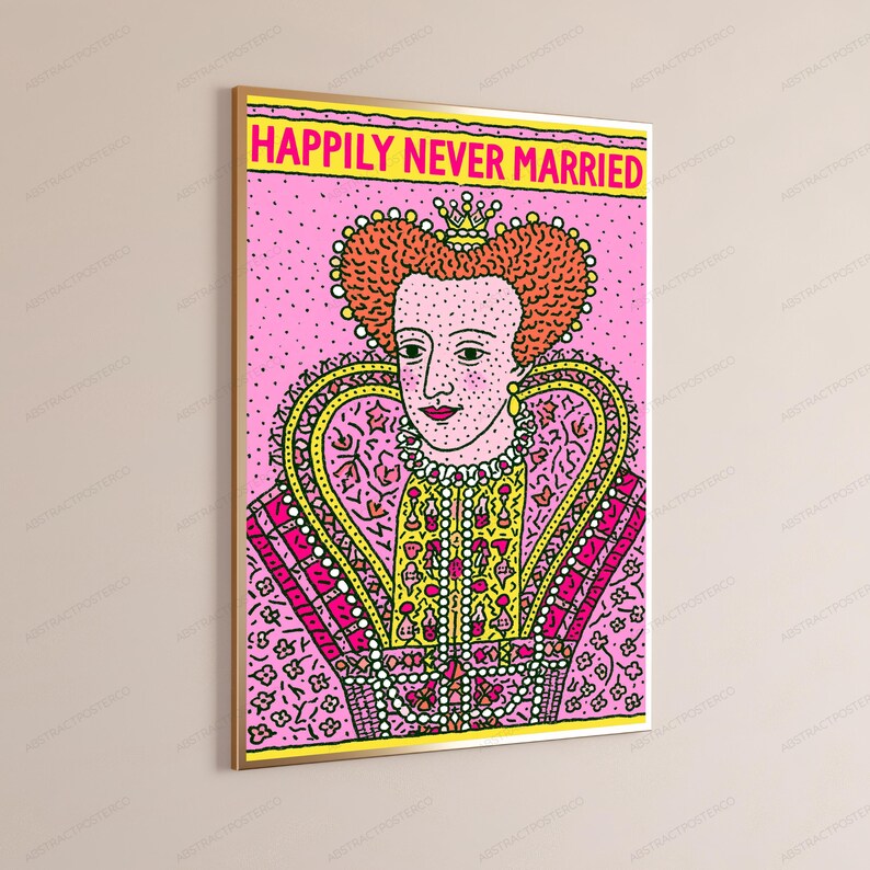 May include: A framed wall art print featuring a stylized illustration of a monarch with a crown and elaborate collar. The background is pink with black dots, and the text "HAPPILY NEVER MARRIED" is printed in bold yellow letters at the top.