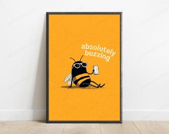 Funny Bee Print | Absolutely Buzzing Wall Art | Humorous Animal Illustration | Minimalist Home Decor | Digital Download A3 A2 A1