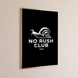 No Rush Club Snail Art Print | Minimalist Motivational Wall Art | Slow Living Decor | Digital Download A3 A2 A1 image 3