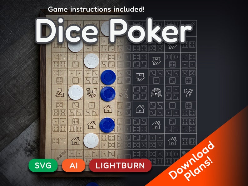 May include: Dice Poker game board with a wooden frame, featuring dice patterns and game pieces. The board includes the text "Dice Poker" and "Game instructions included!" along with the words "SVG", "AI", and "LIGHTBURN". The game includes white and blue chips.