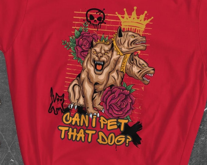 Can I pet that dog? Hellhound Shirt