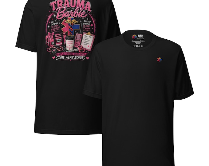 Trauma Barbie - NurseMedic Life Tee