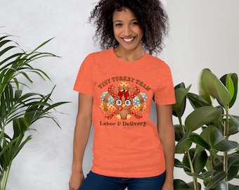Thanksgiving Shirt- Tiny Turkey Team- Labor and Delivery