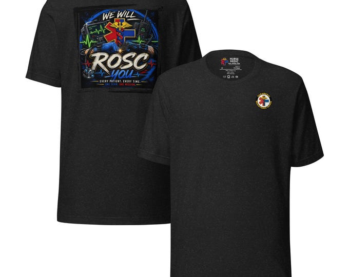 We Will ROSC You - Nurse Medic Life Tee