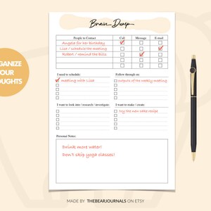 May include: A printable brain dump planner with sections for people to contact, things to schedule, tasks to follow up on, and personal notes. The planner has checkboxes for each item and includes the text "Organize Your Thoughts".