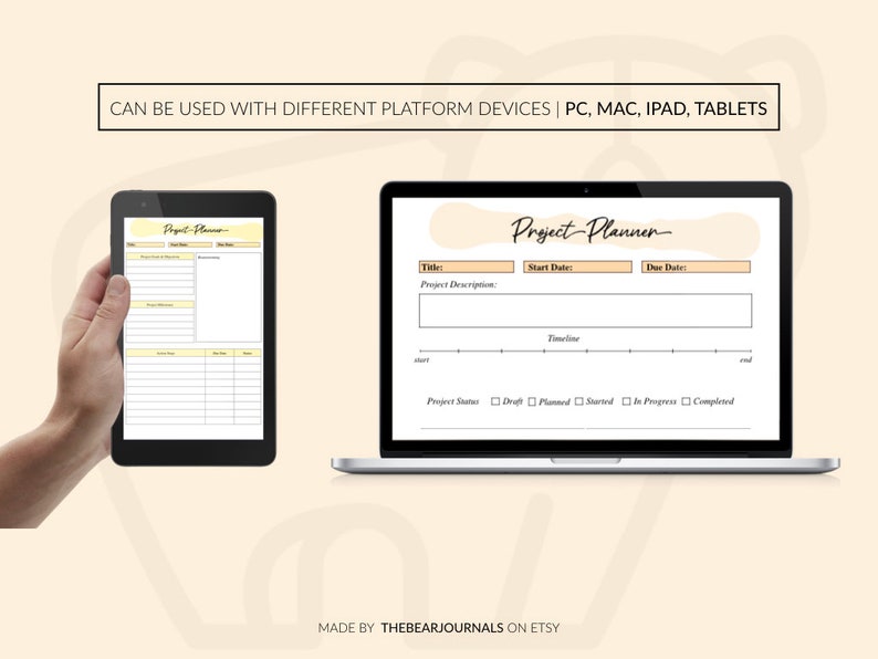 May include: A digital project planner template with a yellow background and brown text. The template includes sections for title, project description, start date, due date, timeline, and project status. The template is shown on a laptop and a tablet.