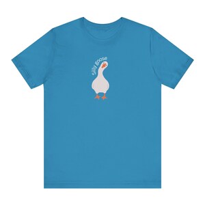 Silly Goose Unisex Jersey Short Sleeve Tee | Humor T-Shirt | Funny Gift | Animal Lover | Dopamine