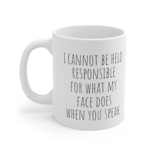 Sarcastic Mug, Funny Coffee Mug, Sarcastic Coffee Mug, Rude Mug, Funny Gift, Gift for Coworker, Funny Mugs, Mugs with Quotes