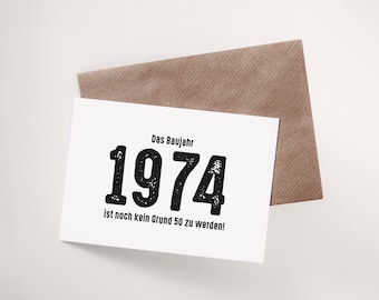 1974 - kein Grund 50 zu werden | Einladung | Geburtstagskarte | Glückwunsch | 50. Geburtstag