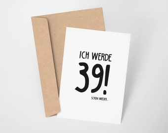 Einladung "Ich werde 39! schon wieder..." DIN A6 Karte mit Vintage Umschlag