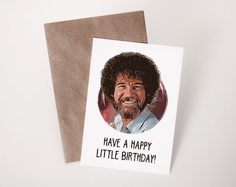 Bob Ross zum Geburtstag | Happy little Birthday | Herzlichen Glückwunsch | Postkarte | DIN A6 Karte mit Umschlag