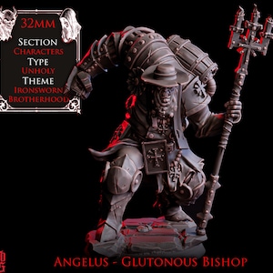 May include: A detailed, dark gray miniature figure of a character from the Ironsworn Brotherhood theme. The figure, labeled "Angelus - Glutonous Bishop," is holding a staff with a cross and flames. The figure is wearing a hat and armor.