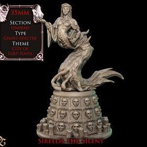 May include: A detailed, gray 3D-printed miniature of Sirellis the Silent, a spectral figure holding a mask and book. The base features carved faces and candles. The text on the image reads "35MM, UNDEAD, GHOST-SPECTRE, CITY OF LOST SOULS."