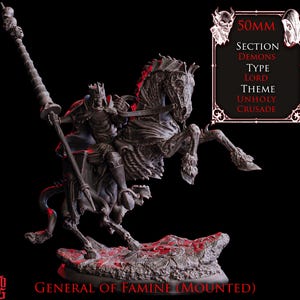 May include: A detailed, gray miniature of a mounted figure, labeled "General of Famine." The rider, wearing a crown and armor, holds a staff topped with skulls. The horse rears up, and the base is textured. The image includes text indicating a 50mm section.