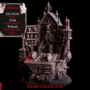 May include: A 50mm scale miniature of a merchant sitting in a cart filled with skulls and severed heads. The cart features a pointed roof, shelves, and drawers. Text on the image reads: 50MM, SECTION NPC, TYPE MERCHANT, THEME EVERLASTING SIEGE, HEAD COLLECTOR.