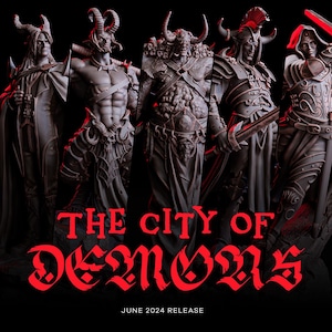 May include: Five detailed, gray, sculpted figures of demons with horns and weapons. The figures are standing on a dark, textured surface. The text "THE CITY OF DEMONS" is in red, bold letters below the figures. The text "JUNE 2024 RELEASE" is in smaller, white letters below the title.
