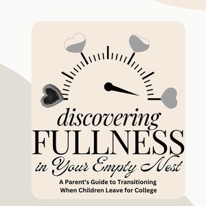 Op de afbeelding: Een boekomslag met een zwart-witte illustratie van een snelheidsmeter met harten. De titel is "discovering FULLNESS in Your Empty Nest" en de ondertitel is "A Parent's Guide to Transitioning When Children Leave for College". De auteur is "Tiph Burrell".