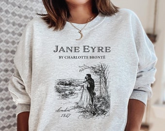 Jane Eyre Sweatshirt, Reading Sweatshirt Librarian Sweatshirt, Bookish Merch Jane Eyre Gift, English Teacher Gift Literary Sweatshirt