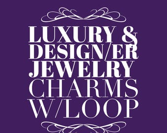 Lux Jewelry Charms w/Loop