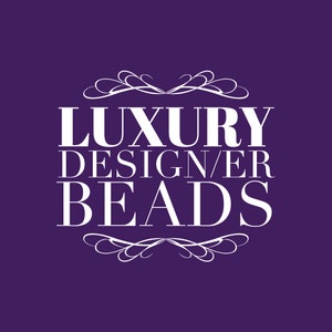 May include: White text on a purple background reads "Luxury Designer Beads" with decorative flourishes above and below the text.