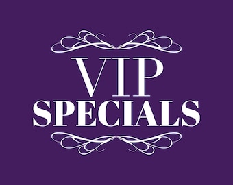 VIP Specials