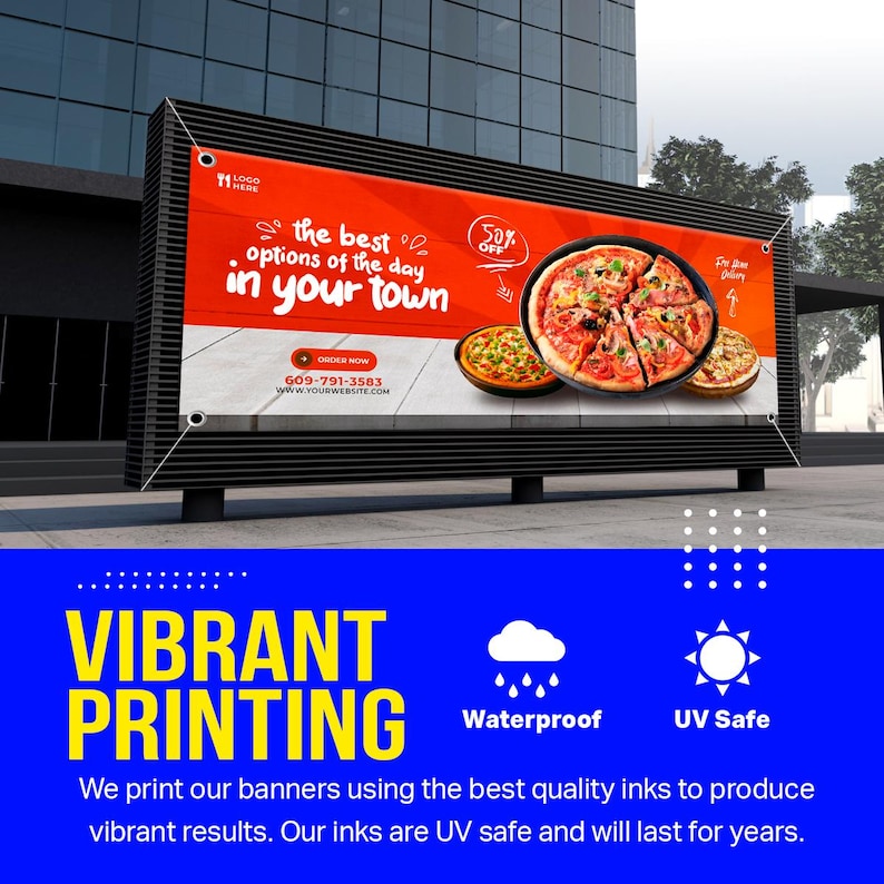 May include: A large outdoor banner with a black frame displays pizza options. The banner has the text "the best options of the day in your town" and "50% off." Additional text includes "Order Now" and a phone number. The bottom section highlights "Vibrant Printing," "Waterproof," and "UV Safe."