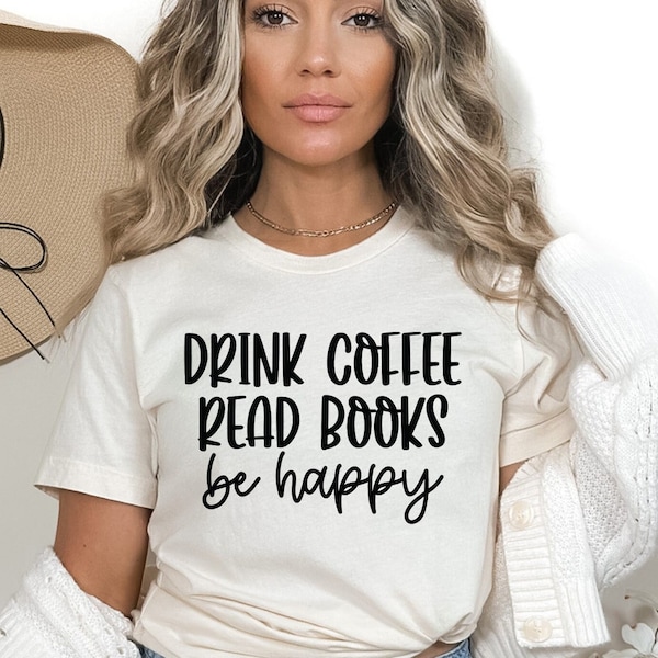 Drink Coffee Read Books Be Happy SVG PNG, Teacher Svg, Reading Svg, Book Svg, Reading Teacher Svg, Book Lover Gift