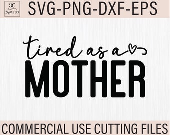 Müde als Mutter SVG PNG, Mom Shirt Svg, Mom Life Svg, Mom Svg, Lustige Svg Dateien, Cricut