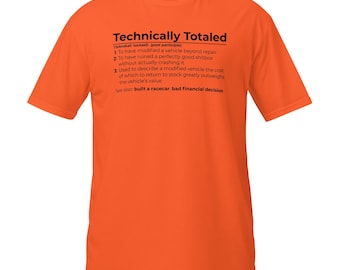 Technically Totaled Definition T-shirt