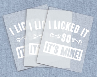 I Licked It Direct-To-Film Transfers, Humor DTF Heat Transfer, Iron-on Funny Home Iron Transfers, DIY Full Color Digital Craft Iron on