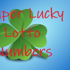 Super Lucky Lottery Numbers Picked by Lady Luck • Numbers channeled from Super Luck Charms and many more • Money Gain