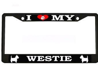 I Love My Westie Design Heavy Duty Metal Car License Plate Frame Auto Tag Holder