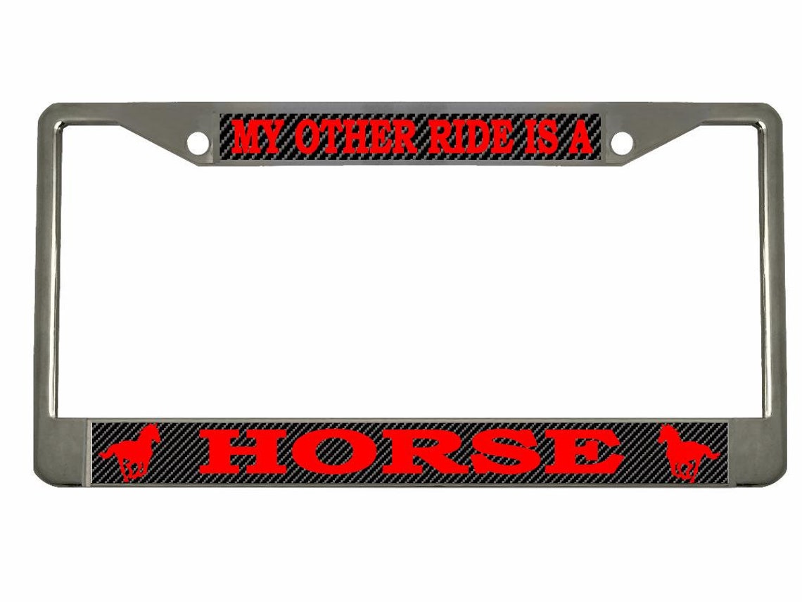 My Other Ride is A Horse Design Metal Auto License Plate Frame Etsy