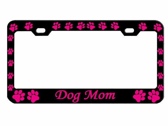 Dog Mom Dog Lovers Car License Plate Frame Auto Tag Holder