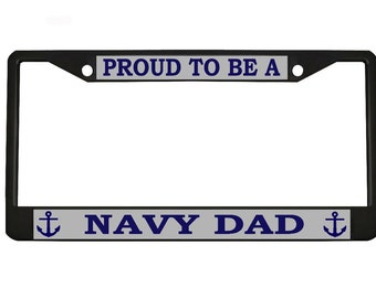 PROUD NAVY DAD Metal License Plate Frame Tag Border Two Holes 