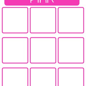 May include: A pink printable chart with nine blank squares, each with a thick pink border. The title of the chart is "Pink".