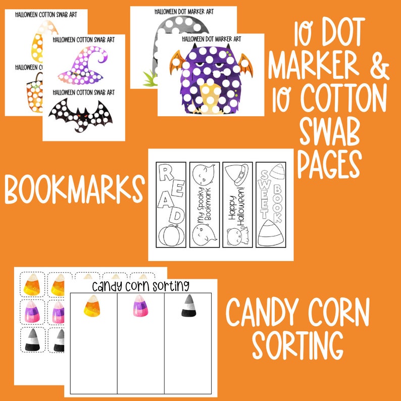 May include: A set of printable Halloween-themed activity pages for kids. The pages include dot marker and cotton swab art, bookmarks, and a candy corn sorting activity.