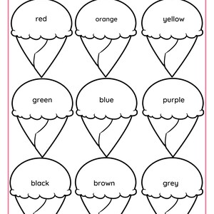 May include: A worksheet titled "Color the Ice Cream" features nine ice cream cone outlines, each labeled with a different color: red, orange, yellow, green, blue, purple, black, brown, and grey. The image is designed for coloring.