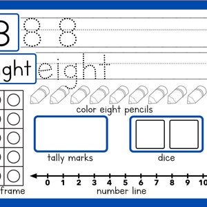 May include: A black and white worksheet for learning the number eight. The worksheet includes a number eight, the word "eight", a ten frame, tally marks, dice, and a number line.