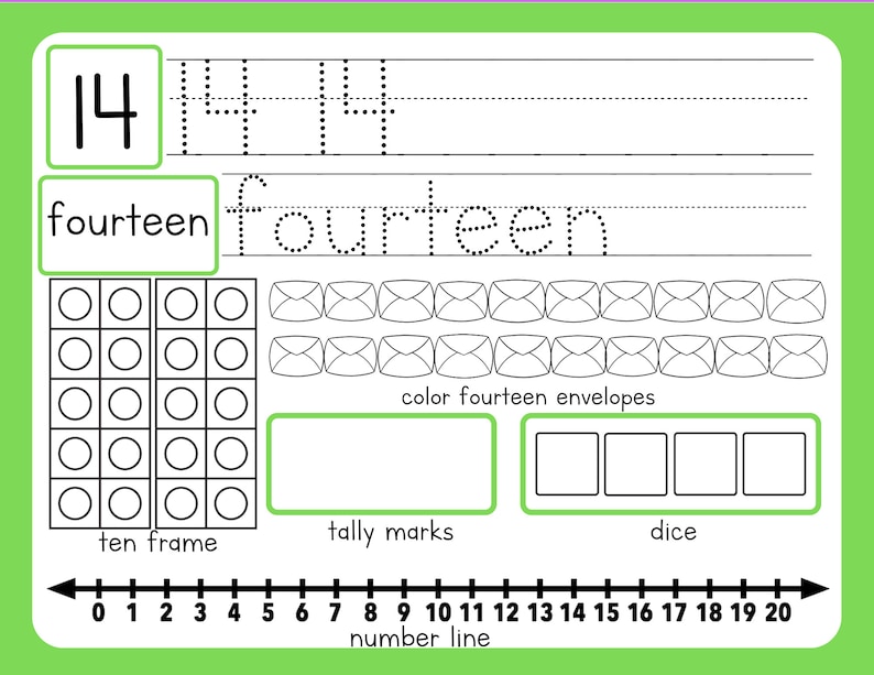 May include: A worksheet for learning the number fourteen. It includes a ten frame, tally marks, dice, and a number line. The word "fourteen" is written out and there is a space to practice writing the number.
