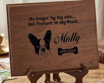 May include: A wooden memorial plaque with a French Bulldog illustration and the name "Molly". The plaque includes the years 2011-2025 and the text "No longer by my side... but Forever in my Heart."