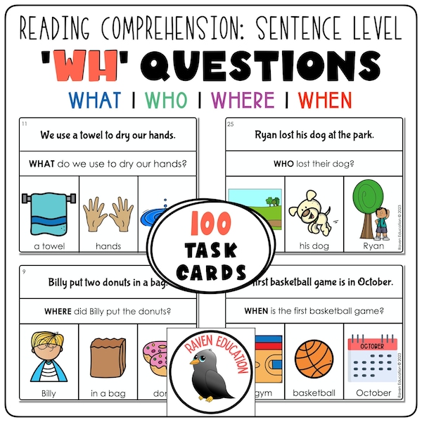 Sentence Level Reading Comprehension: WH-Questions (What / Who / Where / When) 100 Task Cards
